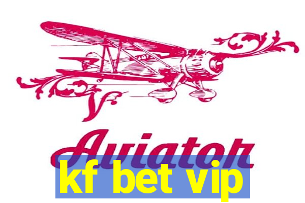 kf bet vip